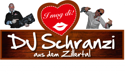 DJ Schranzi aus dem Zillertal - DJ´S & MUSIKBANDS